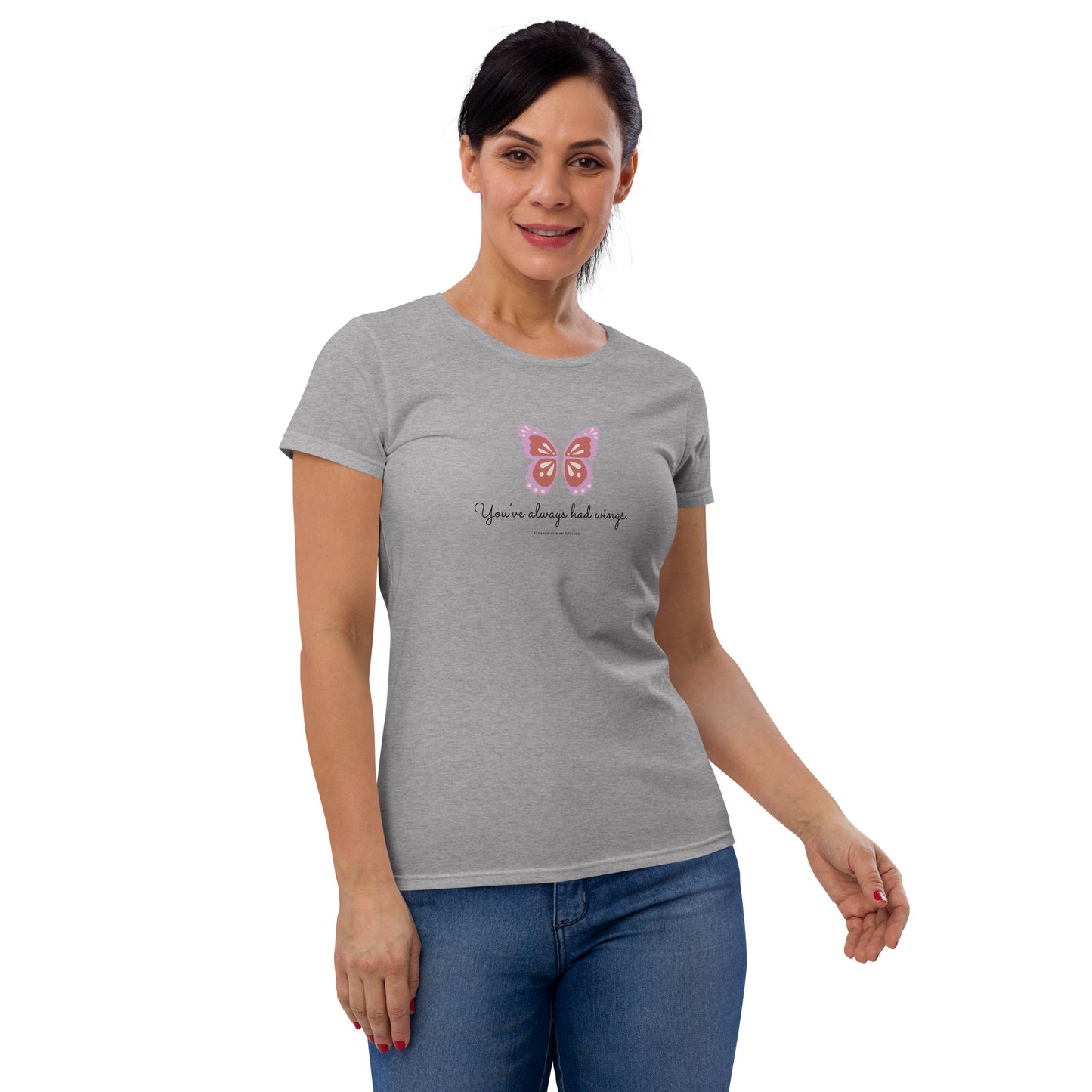 You've Always Had Wings Women's short sleeve t-shirt