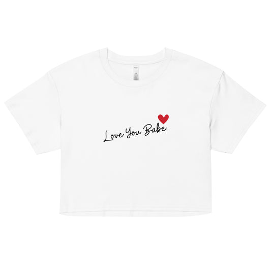 Love You Babe Women’s crop top